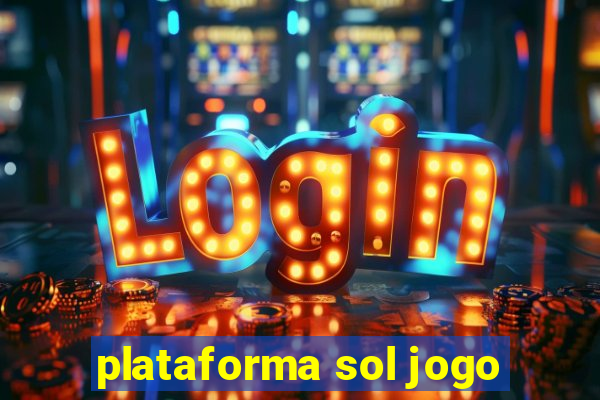 plataforma sol jogo